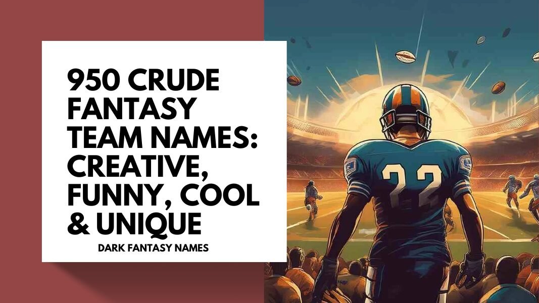 Crude Fantasy Team Names