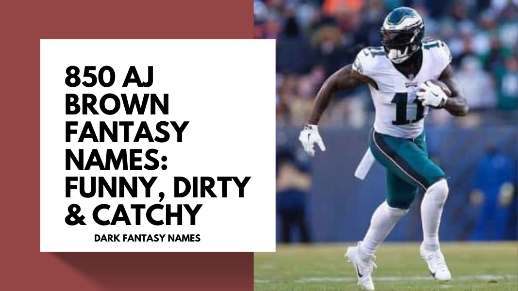 AJ Brown Fantasy Names