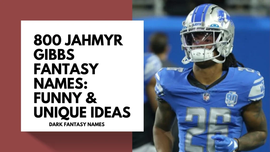 Jahmyr Gibbs Fantasy Names