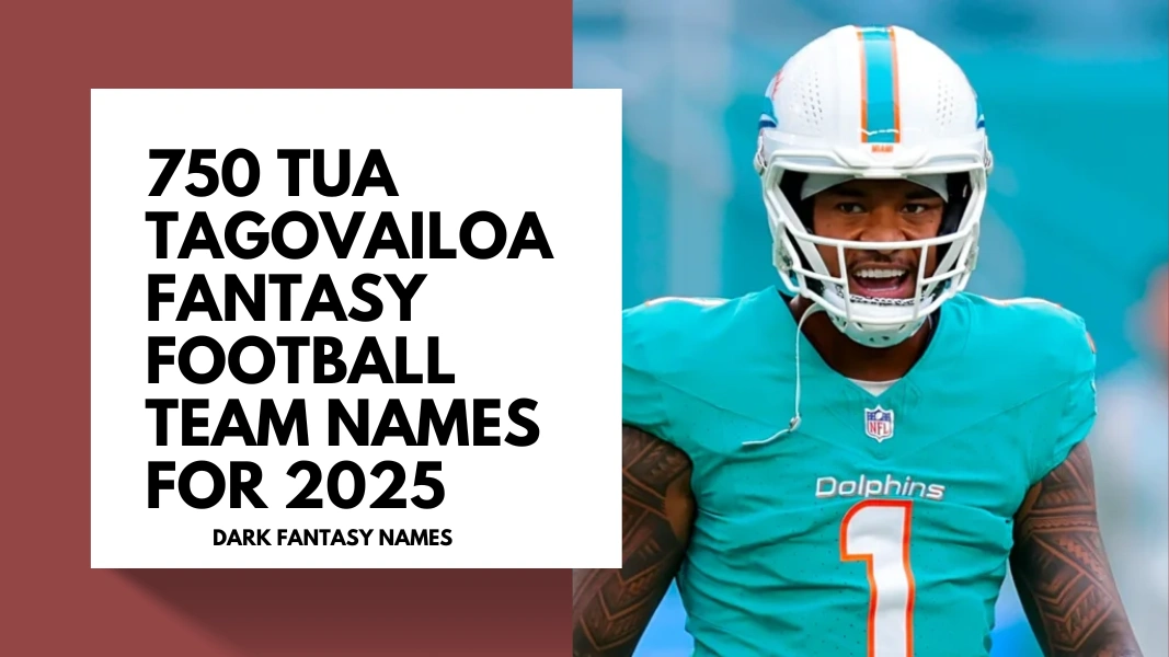 Tua Tagovailoa Fantasy Football Team Names