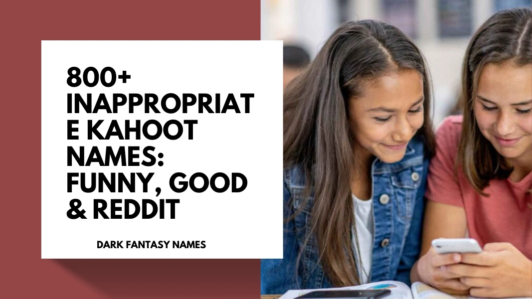 Inappropriate Kahoot Names